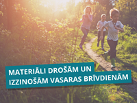 Materiāli drošam vasaras brīvlaikam