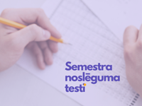 Noderīgi! Pirmā semestra noslēguma testi